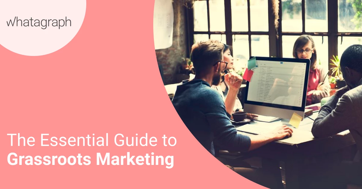 The Essential Guide to Grassroots Marketing Blog Whatagraph